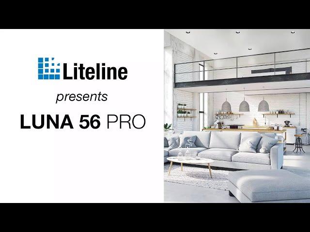 Introducing Liteline's LUNA 56 PRO