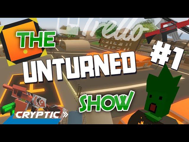 The Unturned Show | THE TRELLO IS DEAD #1