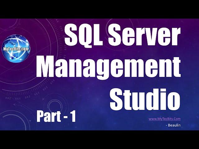 SQL Server Management Studio - Part 1 | SQL Server Basics #3