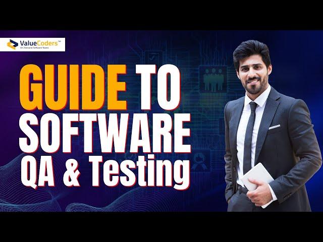 The Ultimate Guide to Software QA & Testing By ValueCoders