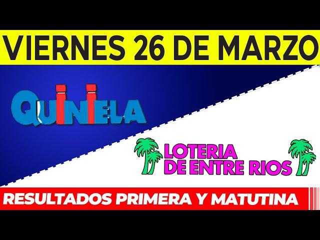 Quinielas Primera y matutina de Córdoba y Entre Rios Viernes 26 de Marzo