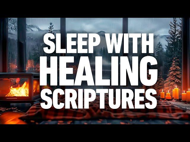 Healing Scriptures With Rain Sounds | Sleep With God's Word