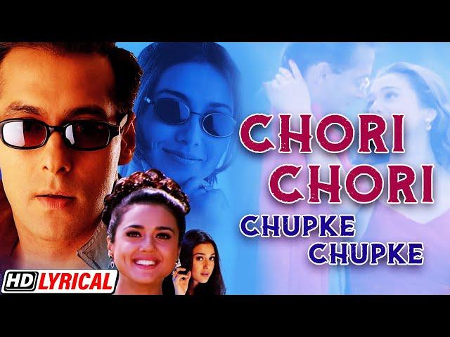 Chor Chori Chupke Chupke | सलमान ख़ान, प्रीति जिंटा | Alka Y. Babul Supriyo | 90s Lyrical Love Songs