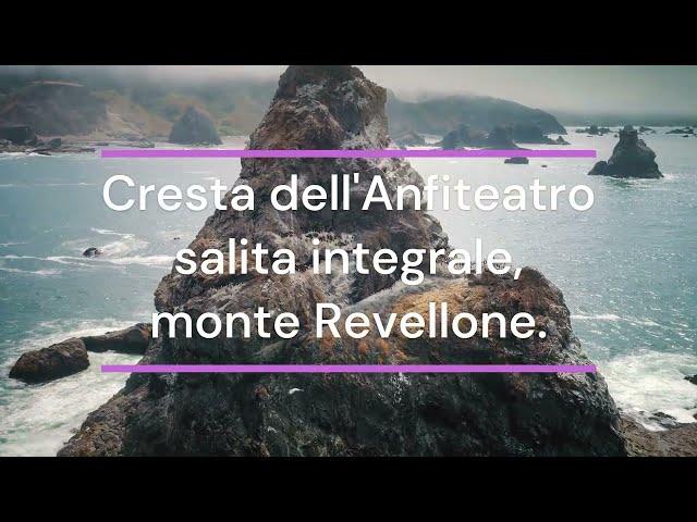 Cresta dell'Anfiteatro, salita integrale, monte Revellone.