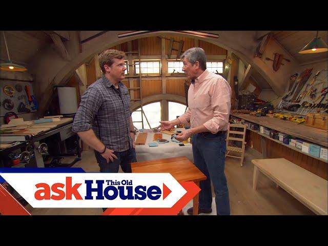 How to Finish a Wood Table | Ask This Old House