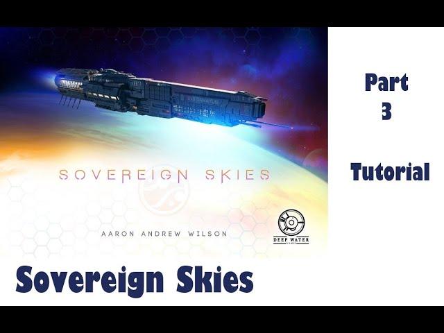 Sovereign Skies - Part 3: board game tutorial