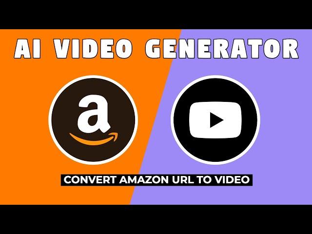 Ai Video Generator : Convert Amazon Product URL to Video With AI