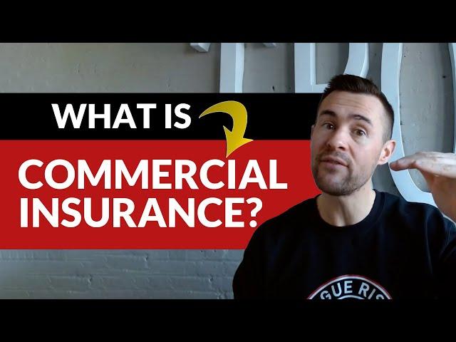 What is Commercial Insurance?