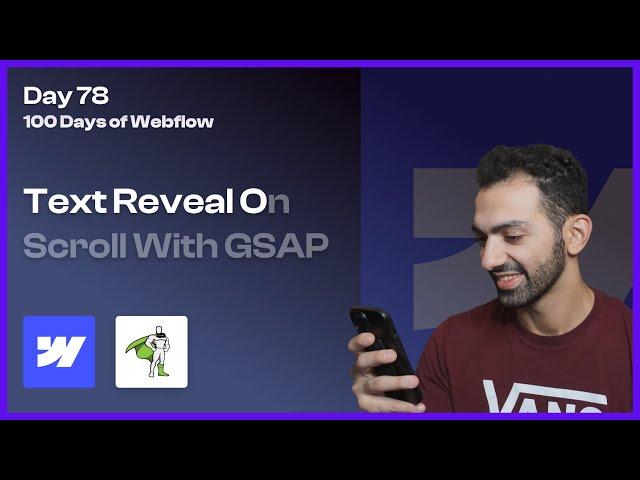 Creating Text Reveal Animation on Scroll with GSAP & SplitType - Day 78/100 Days of Webflow