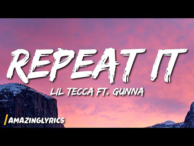 Lil Tecca - REPEAT IT (Lyrics) ft. Gunna