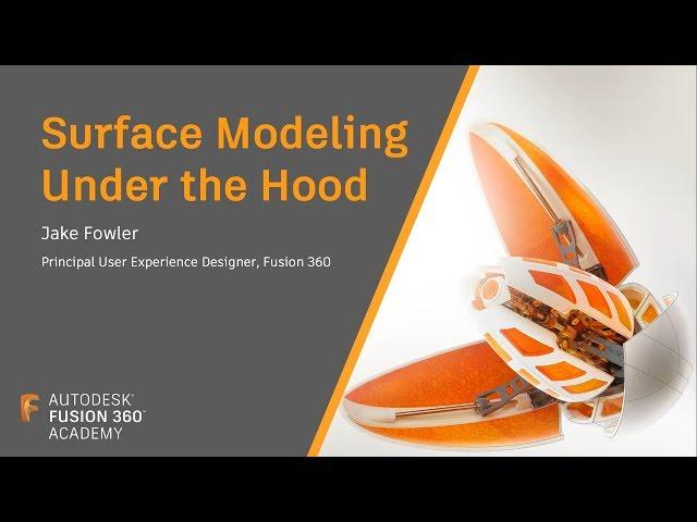 Fusion Academy Refresher - Surface Modeling Under the Hood