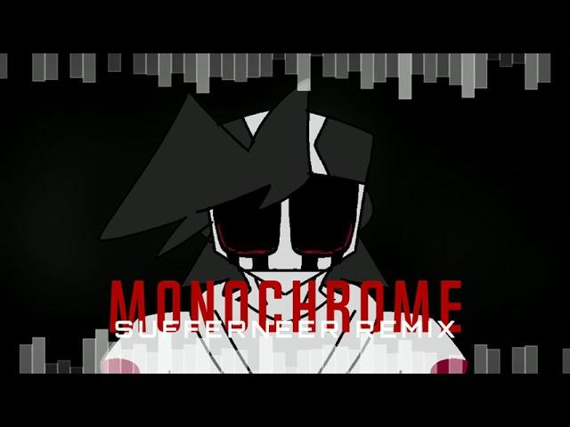 Monochrome [SUFFERNEER REMIX] - Non-Screamer Edition