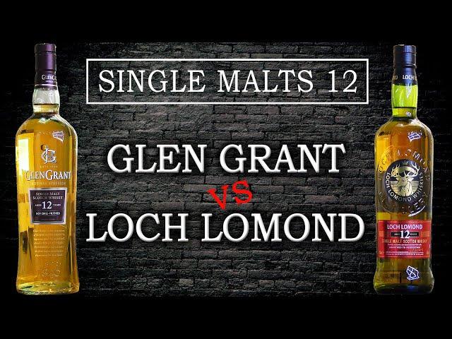 Glen Grant 12 vs Loch Lomond 12. Сингл-молты 12 лет: Часть 5.