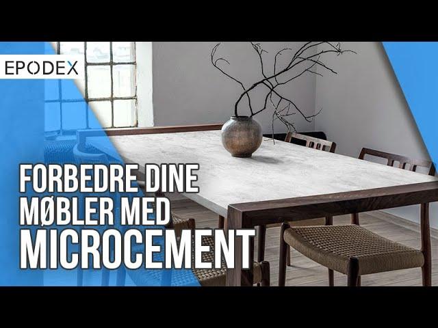 Redesign dine kedelige møbler til et moderne unikt stykke med EPODEX microcement!