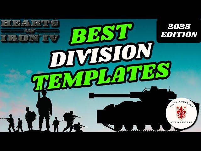 The BEST HOI4 Division Templates In 2025: COMPLETE Guide! | Hearts Of Iron 4