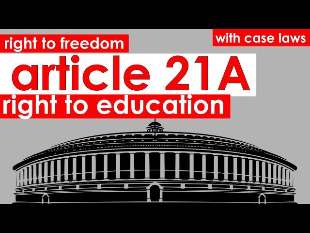 Right to freedom | Article 21A | Right to Education | Indian Constitution | Fundamental rights |UPSC