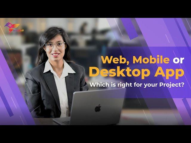 Web App vs Mobile App vs Desktop App – Which Is Right for Your Project