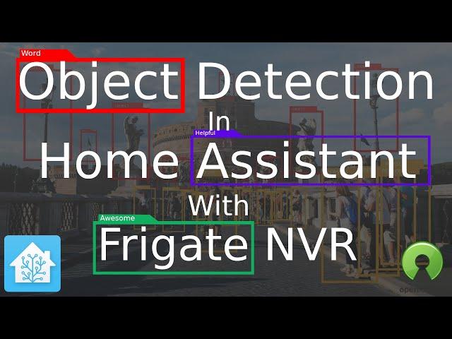 Frigate NVR in Home Assistant for Automation and Notifications based on Object Detection.