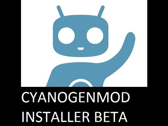 CyanogenMod Installer Beta Walkthrough