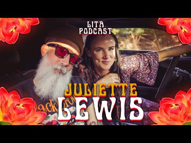 LOVE IS THE AUTHOR PODCAST | EP. 47 - Juliette Lewis