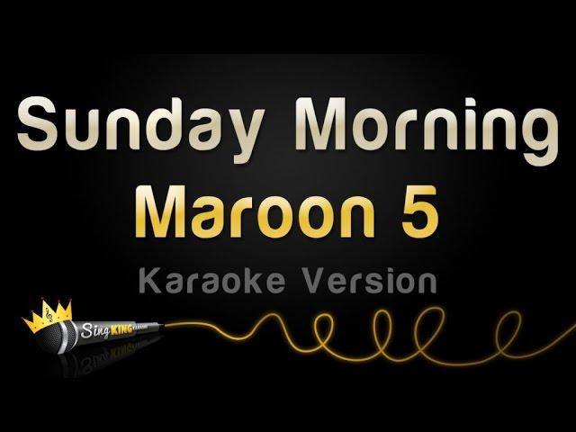 Maroon 5 - Sunday Morning (Karaoke Version)