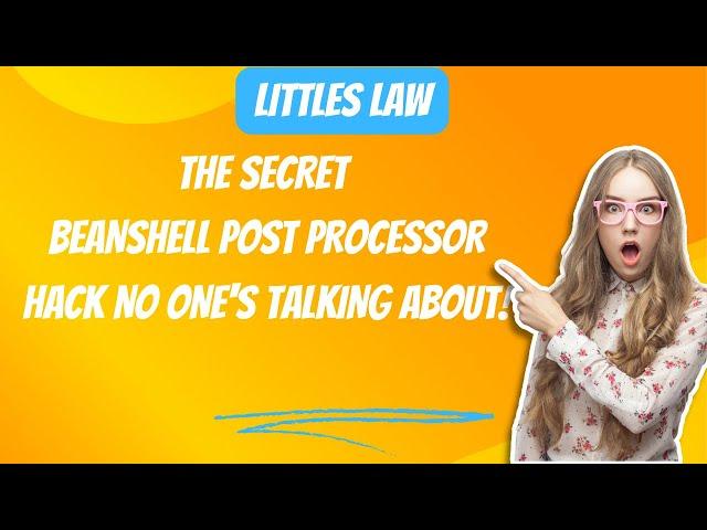 How to Use Beanshell Post Processor to Extract Data from Requests in JMeter #jmeter #littleslaw