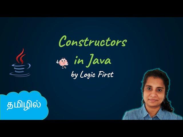 Java Constructors | Java Course in Tamil | Logic First Tamil