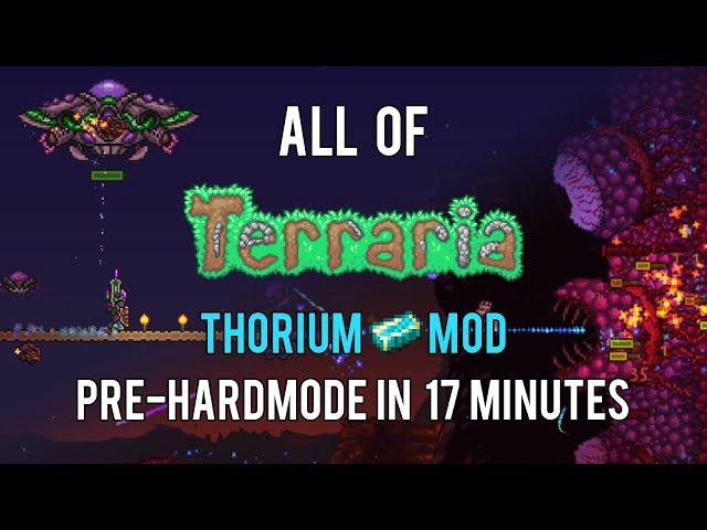 All of Terraria Thorium Mod Pre-hardmode in 17 Minutes (1/2)