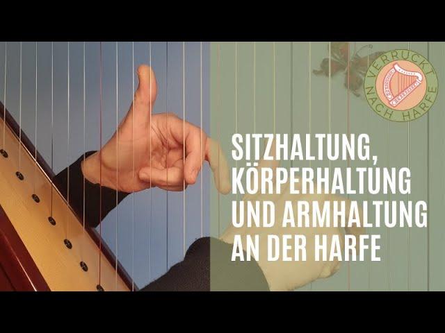 Harfenspieler: Die perfekte Körperhaltung für entspanntes Harfenspiel