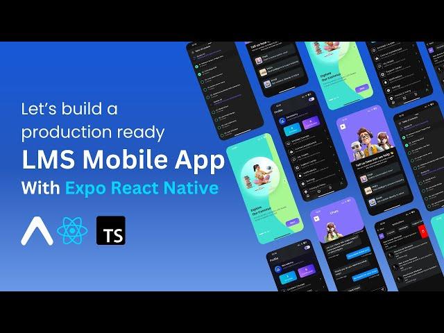 Let's build a production ready LMS Mobile App with Expo React Native | Part 1