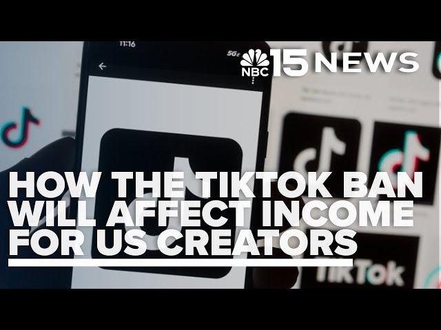 TikTok ban risks billions in ad revenue and income for US creators