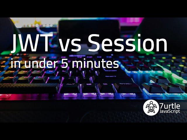 JWT vs Session Management In Under 5 Minutes