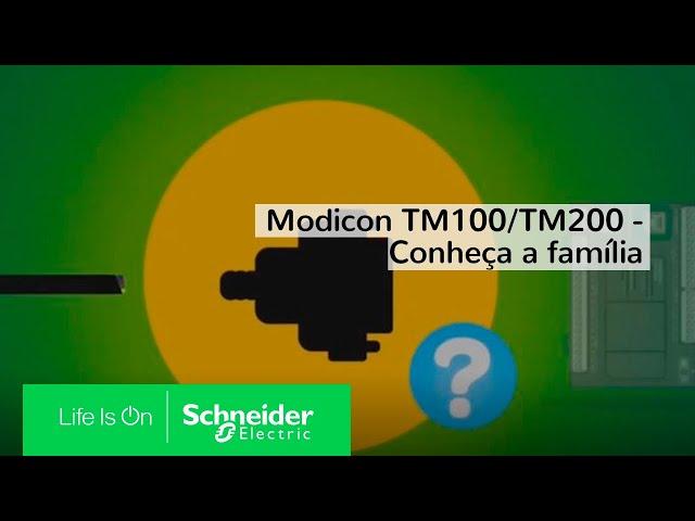 Modicon TM100/TM200 - Conheça a família | Schneider Electric Brasil