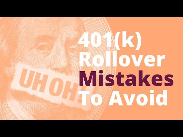 Rollover Mistakes To Avoid