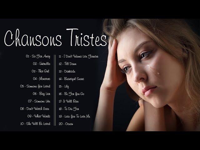 Chansons Tristes Qui Font Pleurer En Anglais  Musique Déprimante Connu Playlist