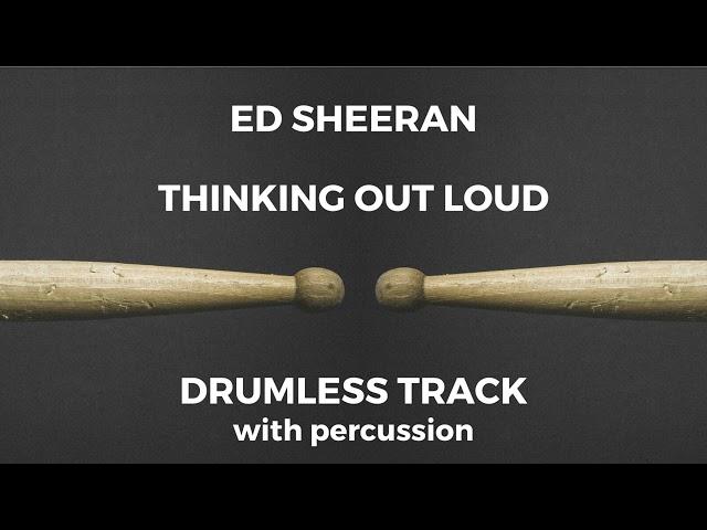 Ed Sheeran - Thinking Out Loud (drumless)