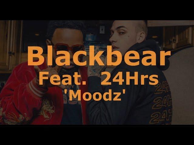 Blackbear feat 24hrs - Moodz Lyrics / Traducao PTBR