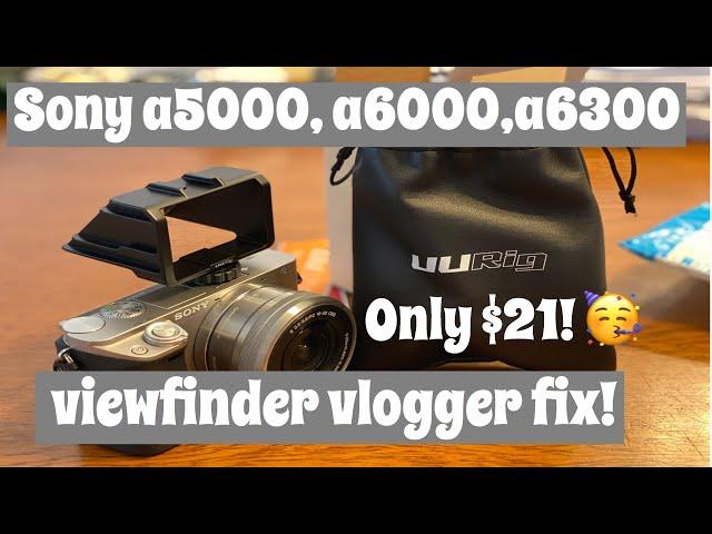 cheap budget Camera hack for Vloggers Sony a5000, a6000, a6300 #sonycamera #vlogertip #uurig #ulanzi