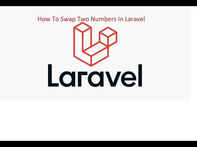 How to swap two numbers in Laravel?