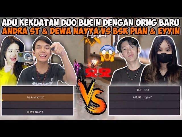 ADU KEKUATAN DUO BUCINAN FREE FIRE! ANDRA & DEWA NAYYA VS BSK PIAN & EYYIN