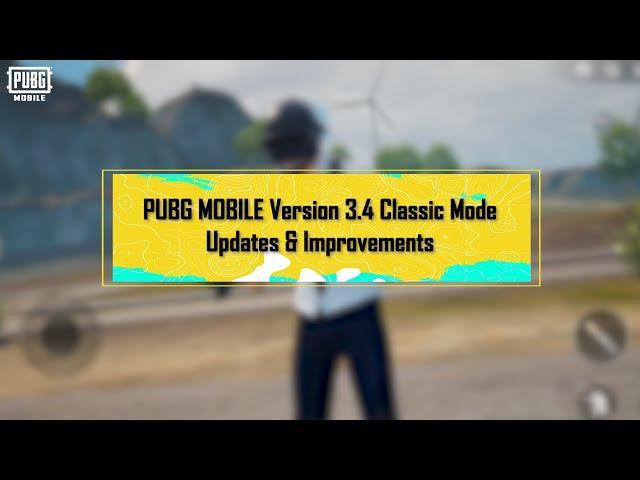 PUBG MOBILE | 3.4 Classic Mode Updates