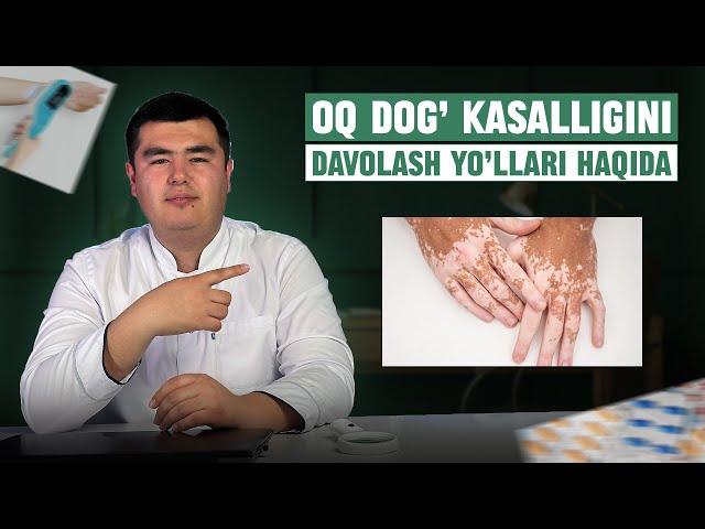 OQ DOG' KASALLIGINI DAVOLASH YO'LLARI | Kompleks davolash usuli