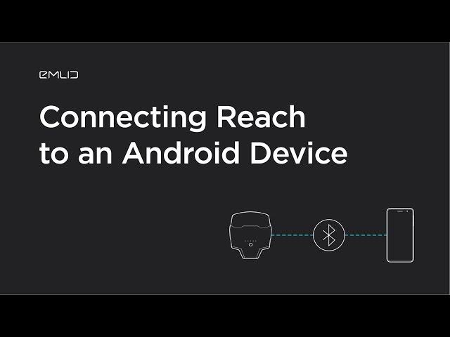 Connecting Reach to an Android Device for Data Collection