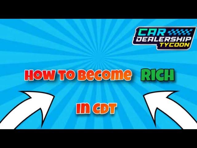 How to become rich in CDT | KevAldGames | Roblox Car Dealership Tycoon