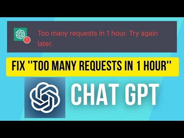 How To Fix Chat GPT "Too many requests in 1 hour" Error