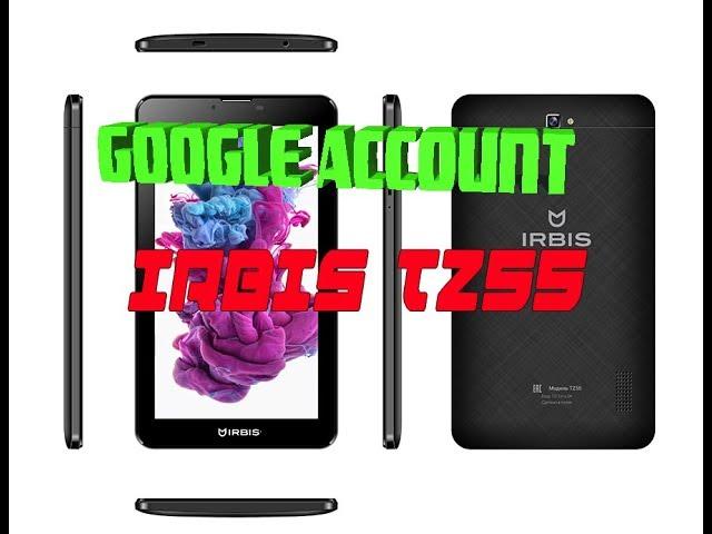 IRBIS TZ55 google google account anlock google FRP reset without tambourines