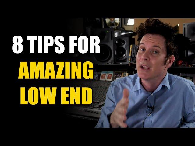 8 Tips for Amazing Low End!