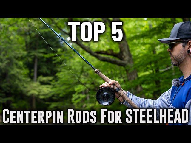 Recommended Centerpin Rods For Great Lakes Steelhead Fishing