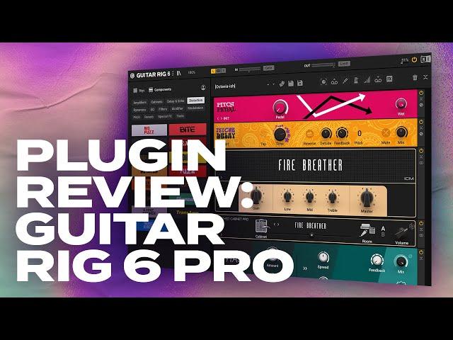 All the Amps, All the Effects, All the Everything  Guitar Rig 6 Pro Review