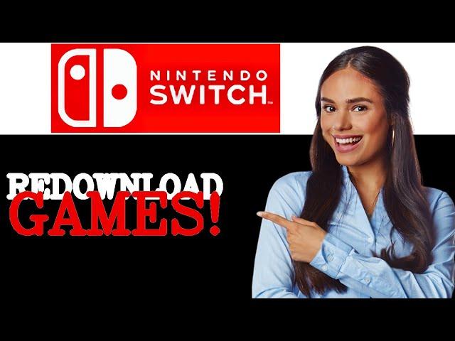 How To Redownload Purchased Games On Nintendo Switch (2025)